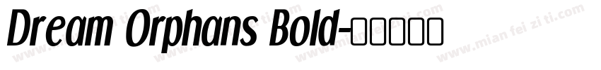 Dream Orphans Bold字体转换